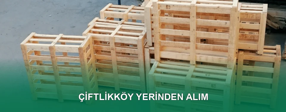 Çiftlikköy Yerinden Palet Toplama